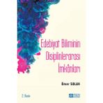 Edebiyat Biliminin Disiplinlerarası İmkanları - Ömer Solak