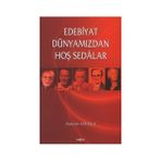 Edebiyat Dünyamızdan Hoş Sedalar 1 - Akçağ Yayınları