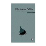 EDEBIYAT VE DELILIK TÜRK ROMAN VE ÖYKÜSÜNDE DELILER VE DELILIK - MEHMET NARLI