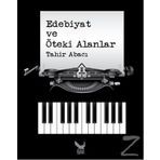 Edebiyat ve Öteki Alanlar - Tahir Abacı