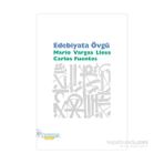 Edebiyata Övgü - Mario Vargas Llosa Carlos Fuentes