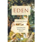 Eden - Cennet Bahçesi'nin Tarihsel Ve Dinsel Kökenleri