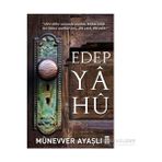 Edep Ya Hü - Münevver Ayaşlı