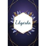 Edgarda: Taccuino personalizzato con il nome Edgarda | Regalo di compleanno per moglie, mamma, sorella, figlia ... | Foglie blu | 110 pagine a righe, Piccolo formato 6x9 pollici (15,24 x 22,86 cm)
