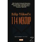 Edip Yüksel'e 114 Mektup - Edip Yüksel