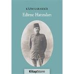 EDIRNE HATIRALARI - KÂZIM KARABEKIR