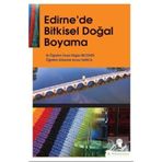 Edirne'de Bitkisel Doğal Boyama - Nilgün Becenen