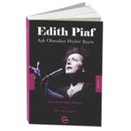 Edith Piaf; Aşk Olmadan Hiçbir Şeyiz