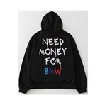 Edizen Unisex Oversize Need Money For Bmw 2025 Premium %100 Pamuk Kapşonlu Sweatshirt