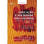 Educação e Sociedade Pós-Colonial. Linguagem, Ancestralidade e o Bem Viver