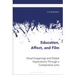 Education, Affect, and Film: Visual Imaginings and Global Explorations Through a Comparative Lens