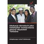 Edukacja doroslych jako katalizator wzmocnienia pozycji obywateli Tshwane