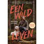 Een wild leven: Mijn hele verhaal