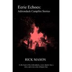 Eerie Echoes: Adirondack Campfire Stories