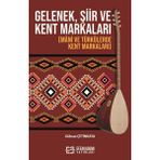 Efe Akademi Yayınları Gelenek, Şiir ve Kent Markaları (Mâni ve Türkülerde Kent Markaları) / Gülnaz