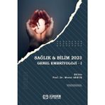Efe Akademi Yayınları Sağlık & Bilim 2023: Genel Embriyoloji I / Murat Akkuş