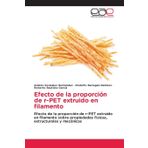Efecto de la proporción de r-PET extruido en filamento