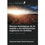 Efectos fisiológicos de la zeolita y los fertilizantes orgánicos en Achillea: Nombre en inglés: Yarrow plant