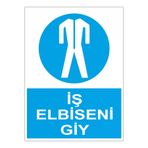efekt reklam ig1070 Iş Elbiseni Giy Iş Güvenlik Levhası