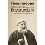 Efendi Babam Ali Haydar Efendi Buyururdu Ki / Mahmud Ustaosmanoğlu / / 9786055456740