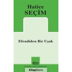 Efendiden Bir Uşak - Hatice Seçim