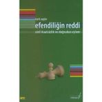 EFENDİLİĞİN REDDI SIVIL İTAATSİZLİK VE DOĞRUDAN EYLEM - TARIK AYGÜN
