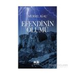 Efendinin Ölümü - Mürsel Ağaç