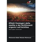 Effetti fisiologici della zeolite e dei fertilizzanti organici sull'Achillea