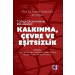Efil Yayınevi Yayınları Türkiye Ekonomisinin Dinamikleri: Kalkınma Çevre Ve Eşitsizlik-Prof.Dr.Fatma Doğruel'E Armağan