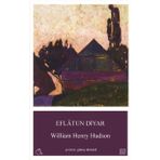 Eflatun Diyar / William Henry Hudson