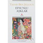 EFSUNLU AŞKLAR - TAHAR BEN JELLOUN