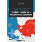 Ege Denizi Karasuları ve Kıta Sahanlığı Sorunları - Hasan Mor