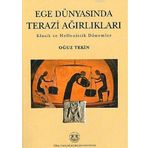 Ege Dünyasında Terazi Ağırlıkları; Klasik ve Helle