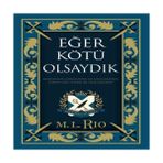 Eğer Kötü Olsaydık (Yan Boyamalı Ciltli Özel Baskı) - Hayır