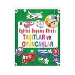 Eğitici Boyama Kitabı - Taşıtlar ve Oyuncaklar - Ahmet Altay