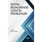 Eğitim Bilimlerinde Güncel Problemler - Nobel Akademik Yayıncılık