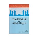 EĞİTİM FAKÜLTELERİ İÇİN DIN KÜLTÜRÜ VE AHLAK BILGISI - MUSTAFA TAVUKÇUOĞLU;HÜSAMETTİN ERDEM