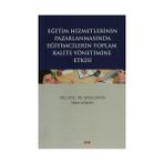 Eğitim Hizmetlerinin Pazarlamasında Eğitimcilerin Toplam Kalite Yönetimine Giriş - İrem Gergin Sefer Gümüş