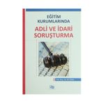 Eğitim Kurumlarında Adli ve İdari Soruşturma - Ali Ünal