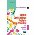 EĞİTİM ÖRGÜTLERİNDE DEĞİŞİM YÖNETİMİ - M . AKIF HELVACI