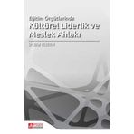 Eğitim Örgütlerinde Kültürel Liderlik ve Meslek Ahlakı - Pegem Akademi Yayıncılık