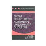EĞİTİM ÖRGÜTLERİNDE KURAMDAN UYGULAMAYA GÜDÜLEME - AYCAN ÇİÇEK SAĞLAM