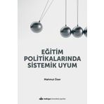 Eğitim Politikalarında Sistemik Uyum / Mahmut Özer