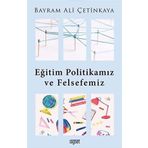 Eğitim Politikamız ve Felsefemiz - Rağbet Yayınları