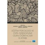 EĞİTİM PSİKOLOJİSİ VE ÖZEL GEREKSİNİMİ OLAN ÖĞRENCİLER - El Kitabı / Handbook of Educational Psychology and Students with Special Needs