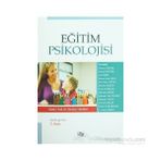 Eğitim Psikolojisi - yard ahmet akbaba Ahmet Öztürk Arif Özer Emine Arzu Oral Filiz Dinç Yurtal İbrahim Keklik Mehmet Değer Mehmet Yapıcı M. Taki Yılmaz Nurten Sargın Özlem Karaırmak Şerife Gonca Zeren Ümit Sahranç