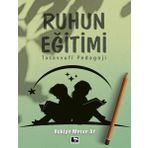 EĞİTİM ÜZERİNE RUHUN EĞİTİMI-AHLAKI EĞİTİM-PRATIK EĞİTİM - IMMANUEL KANT