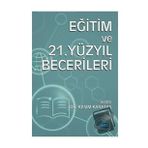 Eğitim ve 21.Yüzyıl Becerileri Nobel Akademik Yayıncılık