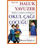Eğitim Ve Gelişim Özellikleriyle Okul Çağı Çocuğu - Haluk Yavuzer