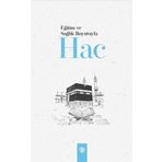Eğitim ve Sağlık Boyutuyla Hac-Türkiye Diyanet Vakfı Yayınları